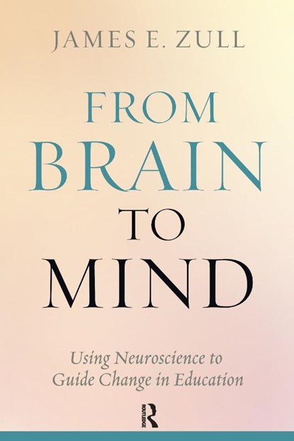 From Brain to Mind, James E. Zull - Paperback - 9781579224622