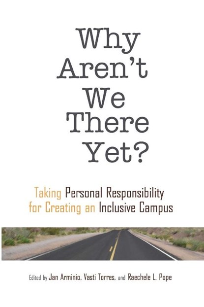 Why Aren't We There Yet?, Vasti Torres ; Jan Arminio ; Raechele L. Pope - Paperback - 9781579224660