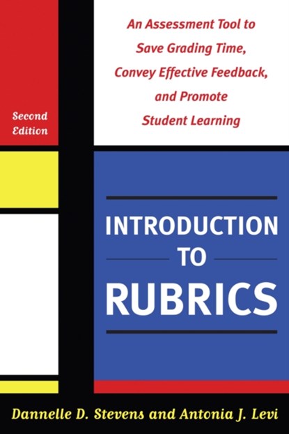 Introduction to Rubrics, Dannelle D. Stevens ; Antonia J. Levi - Paperback - 9781579225889