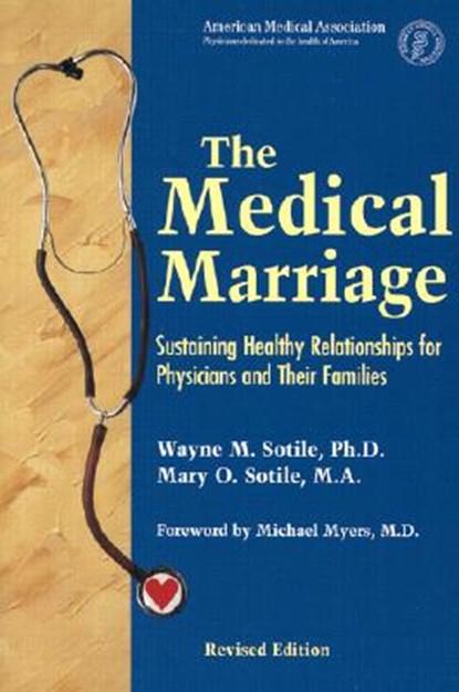 The Medical Marriage, SOTILE,  Wayne M. ; Sotile, Mary O. - Paperback - 9781579470753
