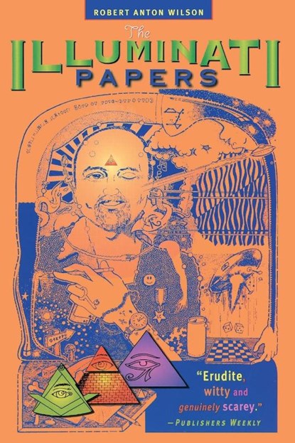 The Illuminati Papers, Robert Anton Wilson - Paperback - 9781579510022