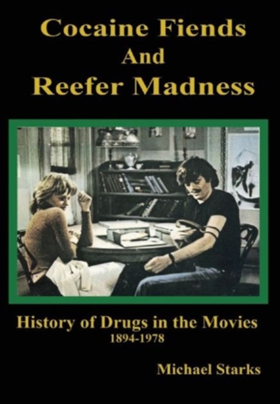 Cocaine Fiends and Reefer Madness