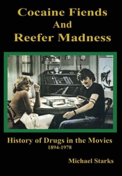 Cocaine Fiends and Reefer Madness, Michael Starks - Paperback Adobe PDF - 9781579511890