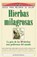 Hierbas Milagrosas, Michael Castleman - Paperback - 9781579540319