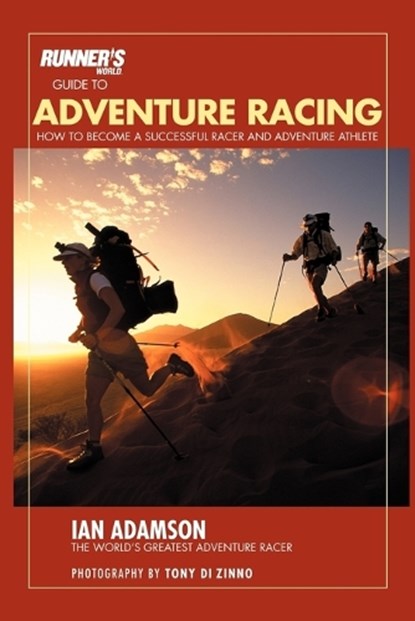 Runner's World Guide To Adventure Racing, IAN ADAMSON - Paperback - 9781579548360