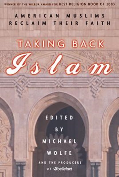 Taking Back Islam, Michael Wolfe - Paperback - 9781579549886