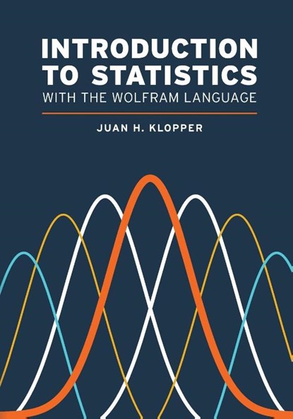 Introduction to Statistics with the Wolfram Language, Juan H Klopper - Paperback - 9781579550332