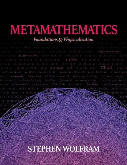 Metamathematics, Stephen Wolfram - Gebonden - 9781579550769