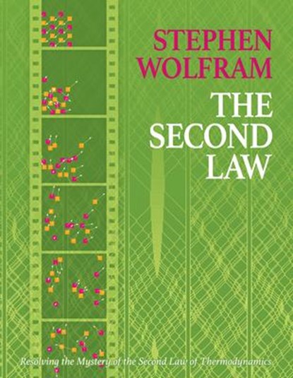 The Second Law, Stephen Wolfram - Gebonden - 9781579550837
