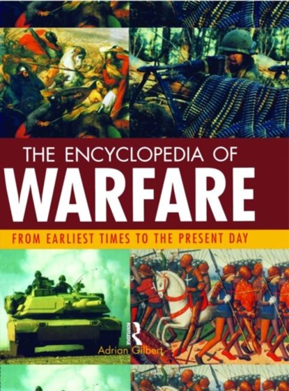 Encyclopedia of Warfare, Adrian Gilbert - Gebonden - 9781579582166