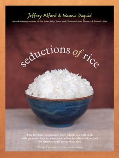 Seductions of Rice, Jeffrey Alford ; Naomi Duguid - Ebook - 9781579655662