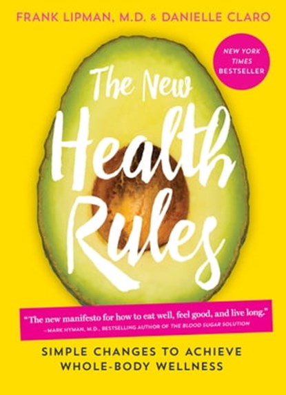 The New Health Rules, Frank Lipman, MD ; Danielle Claro - Ebook - 9781579656461