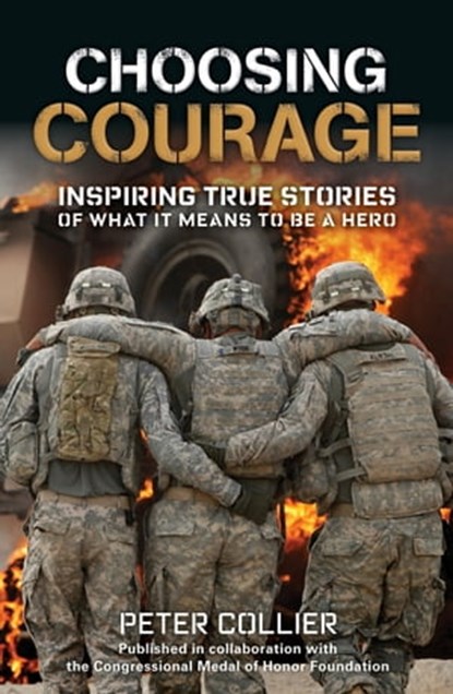 Choosing Courage, Peter Collier - Ebook - 9781579656607