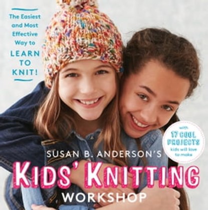 Susan B. Anderson's Kids' Knitting Workshop, Susan B. Anderson - Ebook - 9781579656812