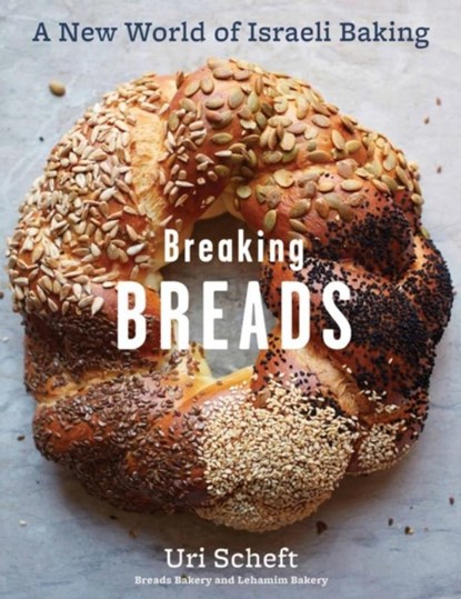 Breaking Breads, Raquel Pelzel ; Uri Scheft - Gebonden Gebonden - 9781579656829