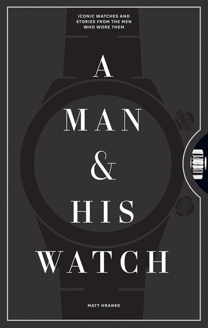 A Man & His Watch, Matt Hranek - Gebonden Gebonden - 9781579657147