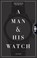 A Man & His Watch, Matt Hranek - Gebonden - 9781579657147