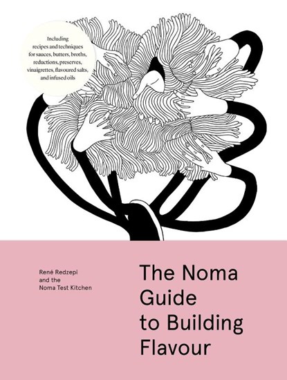 The Noma Guide to Building Flavour, Rene Redzepi - Gebonden - 9781579657192