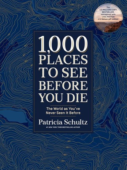 1,000 Places to See Before You Die (Deluxe Edition), Patricia Schultz - Gebonden - 9781579657888