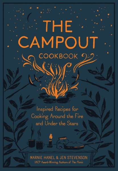 The Campout Cookbook, Jen Stevenson ; Marnie Hanel - Gebonden Gebonden - 9781579657994