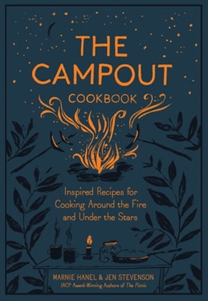 The Campout Cookbook, Marnie Hanel ; Jen Stevenson - Ebook - 9781579658540