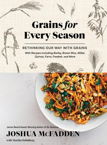 Grains for Every Season, Joshua McFadden ; Martha Holmberg - Gebonden - 9781579659561