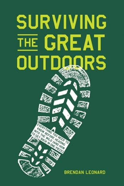 Surviving the Great Outdoors, Brendan Leonard - Ebook - 9781579659660