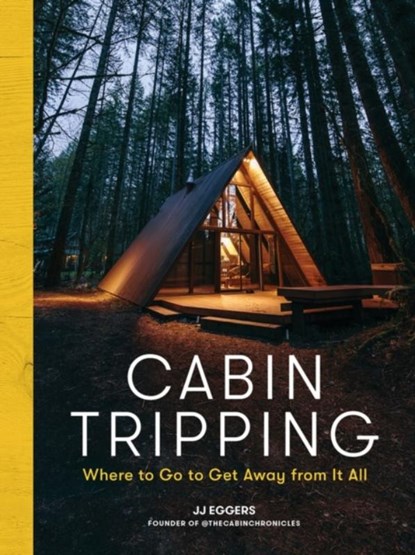 Cabin Tripping, JJ Eggers - Gebonden - 9781579659905
