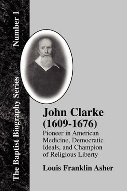 John Clarke (1609-1676), Louis F. Asher - Paperback - 9781579783938