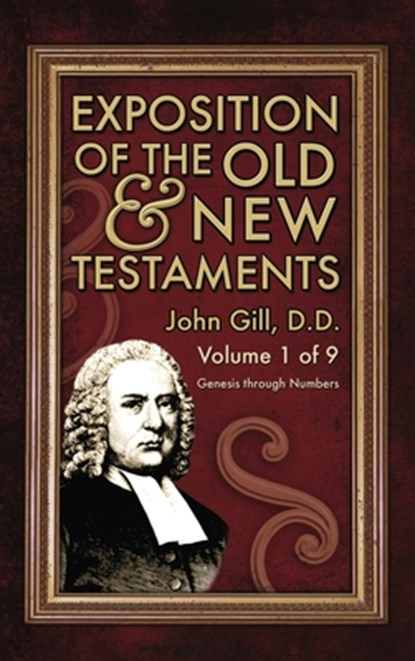 Exposition of the Old & New Testaments - Vol. 1, John Gill - Gebonden - 9781579784669
