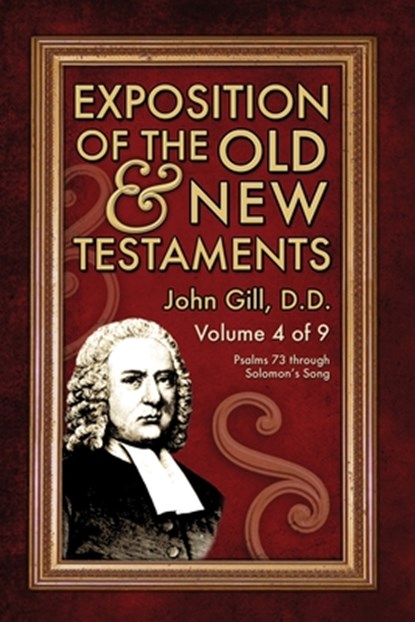 Exposition of the Old & New Testaments - Vol. 4, John Gill - Paperback - 9781579784799