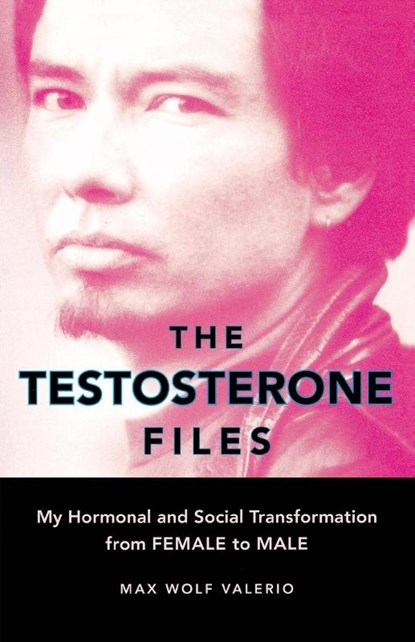 The Testosterone Files, Max Wolf Valerio - Paperback - 9781580051736