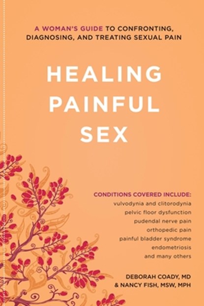 Healing Painful Sex, Deborah Coady ; MSW MPH Fish Nancy - Paperback - 9781580053631