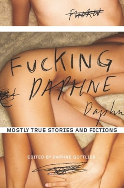 Fucking Daphne, Daphne Gottlieb - Ebook - 9781580053730