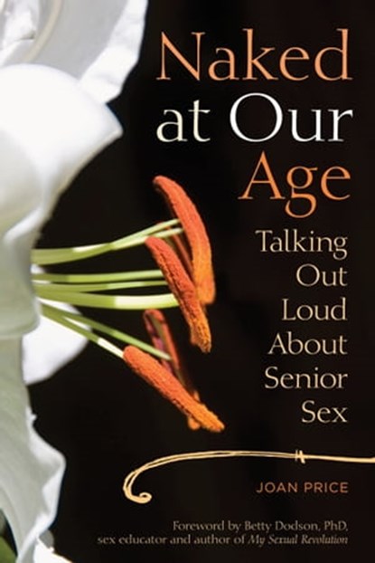 Naked at Our Age, Joan Price - Ebook - 9781580054003