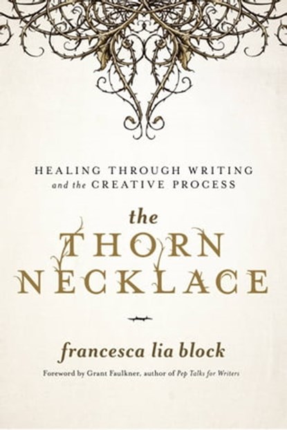 The Thorn Necklace, Francesca Lia Block - Ebook - 9781580057523