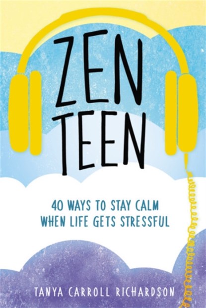 Zen Teen, Tanya Carroll Richardson - Paperback - 9781580057820