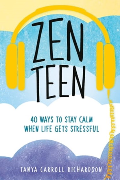 Zen Teen, Tanya Carroll Richardson - Ebook - 9781580057837