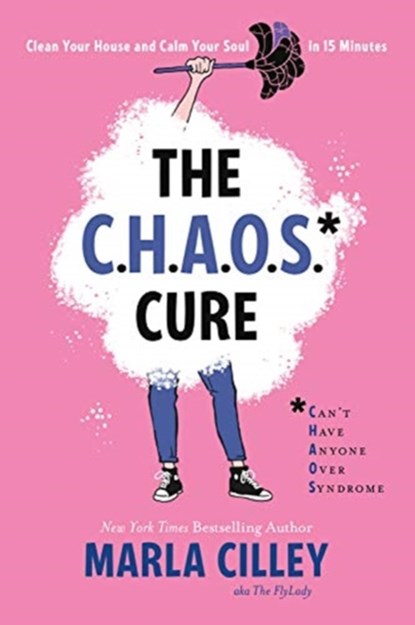 The CHAOS Cure, Marla Cilley - Paperback - 9781580058025