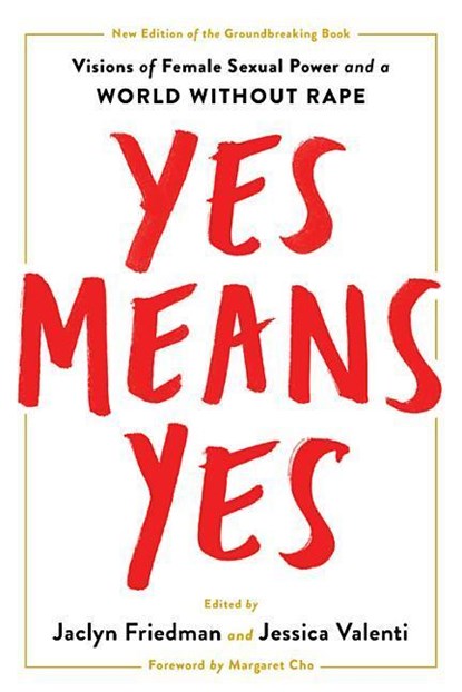 YES MEANS YES, Jaclyn Friedman ; Jessica Valenti - Paperback - 9781580058988