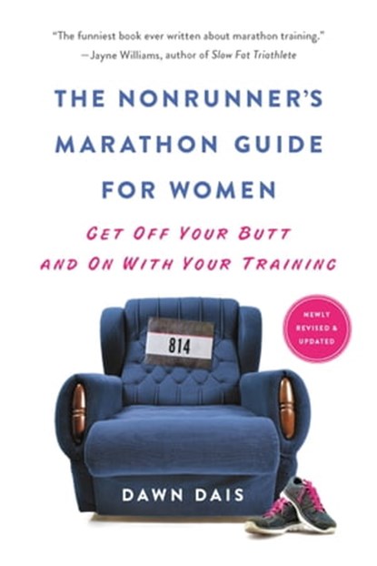 The Nonrunner's Marathon Guide for Women, Dawn Dais - Ebook - 9781580059329