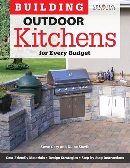 Building Outdoor Kitchens for Every Budget, Steve Cory - Paperback - 9781580115377