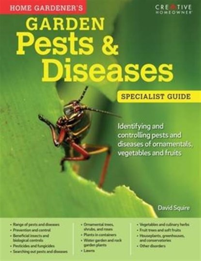 Home Gardener's Garden Pests & Diseases, David Squire - Paperback - 9781580117791
