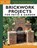Brickwork Projects for Patio & Garden, Alan Bridgewater ; Gill Bridgewater - Paperback - 9781580117937