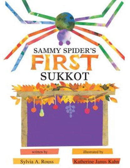 Sammy Spider's First Sukkot, Sylvia A. Rouss - Paperback - 9781580130837