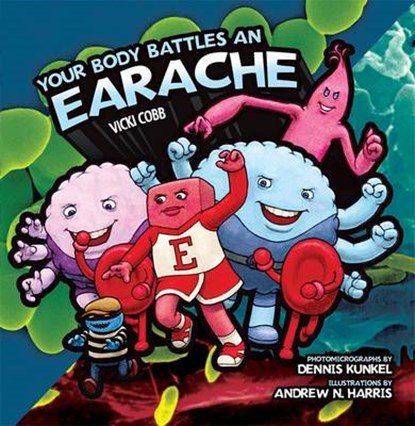Your Body Battles an Earache, COBB,  Vicki - Paperback - 9781580138376