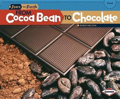 Nelson, R: From Cocoa Bean to Chocolate, Robin Nelson - Paperback - 9781580139656