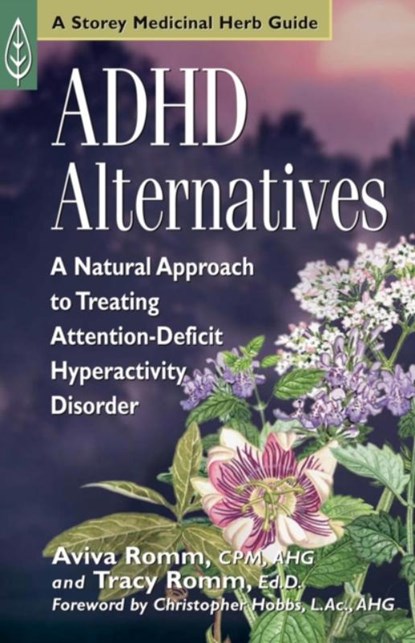 ADHD Alternatives, Aviva J. Romm ; Tracy Romm - Paperback - 9781580172486