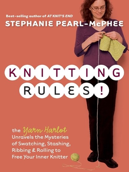 Knitting Rules!, Stephanie Pearl-McPhee - Paperback - 9781580178341