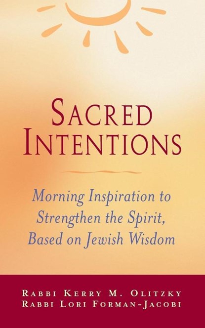 Sacred Intentions, Kerry M. (Rabbi Kerry M. Olitzky) Olitzky ; Lori (Lori Forman) Forman - Paperback - 9781580230612